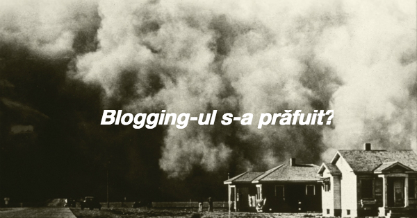 blogging-ul s-a prafuit